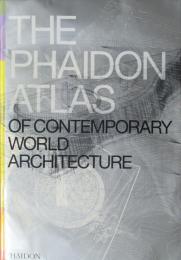 The Phaidon Atlas of Contemporary World Architecture