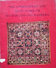 The embroidery and bead work of Kutch and Saurashtra