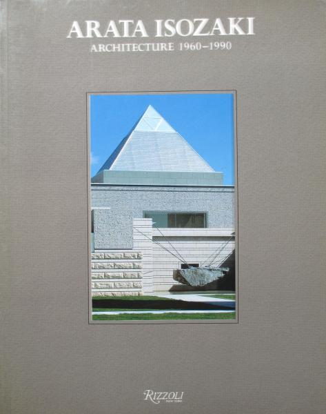ARATA ISOZAKI ARCHITECTURE 1960-1990 / 古本、中古本、古書籍