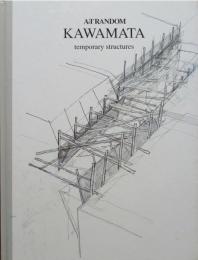 ArT RANDOM 97 KAWAMATA temporary structures
