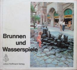 Brunner und Wasserspiele