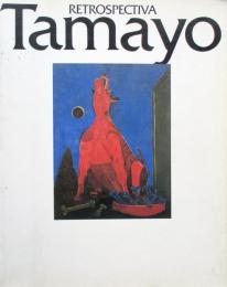 ルフィーノ・タマヨ展　RETOROSPECTIVA　Rufino　Tamayo