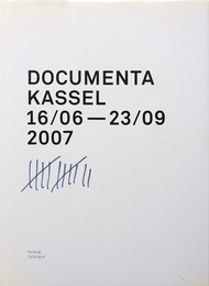 DOCUMENTA KASSEL 16/06 - 23/09 2007 Catalogue