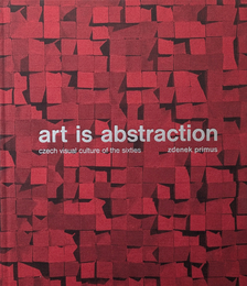 art is abstraction czech visual culture of the sixties