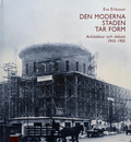 DEN MODERNA STADEN TAR FORM : Arkitektur och debatt 1910-1935