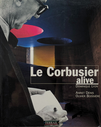 Le Corbusier alive