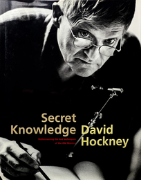 Secret Knowledge  秘密の知識 巨匠も用いた知られざる技術の解明