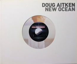 Doug Aitken: New Ocean | ダグ・エイケン ニュー・オーシャン展