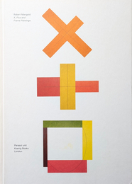 Robert Mangold X, Plus and Frame Paintings