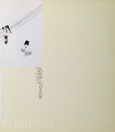 MOHOLY-NAGY-LAZLO (PHAIDON 55s)