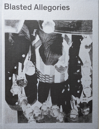 Blasted Allegories : Works from the Ringier Collection