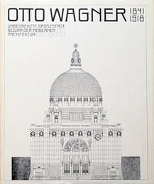 Otto Wagner 1841 - 1918