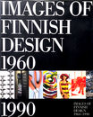 IMAGES OF FINNISH DESIGN 1960 - 1990