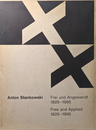 Anton Stankowski: Free and Applied 1925-1995