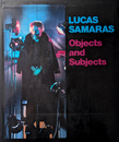 LUCAS SAMARS Objects and Subjects