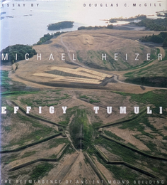 Effigy Tumuli: The Reemergence of Ancient Mound Building