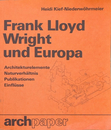 Frank Lloyd Wright und Europa