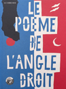 LE POEME DE L'ANGLE DROIT