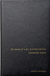 The Cinema of Aki Kaurismaki : Contrarian Stories