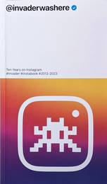 @invaderwashere : Ten Years on Instagram