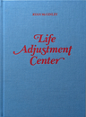 Life Adjustment Center