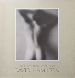 デヴィッド・ハミルトンの世界 アーティスト25年の軌跡 | TWENTY-FIVE YEARS OF AN ARTIST DAVID HAMILTON