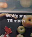 Wolfgang Tillmans (Phaidon Contemporary Artists Series)