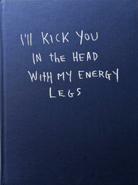 I'll Kick You in the Head with My Energy Legs