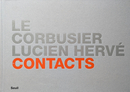 LE CORBUSIER  LUCIEN HERVE  CONTACTS