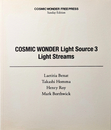 COSMIC WONDERLight Source 3 : Light Streams