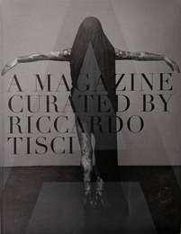 A MAGAZINE #8 CURATED BY RICCARDO TISCI