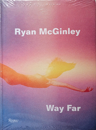 Way Far / Ryan McGinley [UNOPENED]