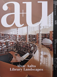 建築と都市 a+u 2023年04月号 No.631 特集 アルヴァ・アアルト－ライブラリー・ランドスケープ