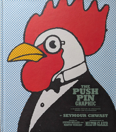 The Push Pin Graphic: A Quarter Century of Innovative Design and Illustration