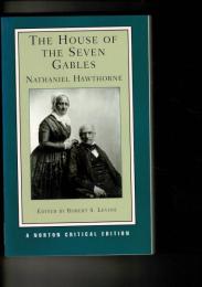 ‎ The House Of The Seven Gables (Norton Critical Editions) ペーパーバック 英語版