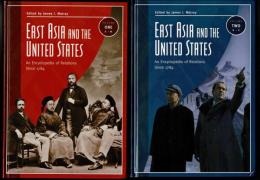 East Asia and the United States: An Encylopedia of Relations Since 1784