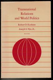  Transnational Relations and World Politics (Center for International Affairs)