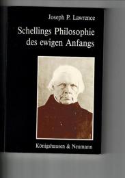 Schellings Philosophie des ewigen Anfangs : die Natur als Quelle der Geschichte