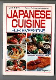 Japanese Cuisine for Everyone: Quick and Easy