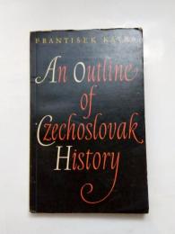 An outline of Czechoslovak history　<2nd rev. ed>