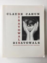 Claude Cahun Disavowals or Cancelled Confessions