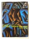Standing in the Tempest: Painters of the Hungarian Avant-Garde, 1908-1930