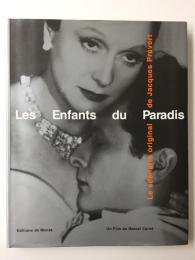 Les Enfants du Paradis  Le Scénario inédit de Jacques Prévert