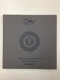   OMAS   HANDCRAFTED IN ITALY SINCE 1925
           Collector's Limited Edition Book
               Handcrafted Masterpieces