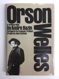 Orson Welles a Critical View