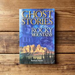 Ghost Stories of the Rocky Mountains