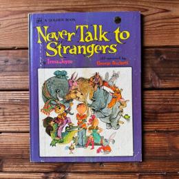 Never Talk to Strangers