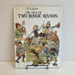 THE TALE OF TWO MAGIC WANDS
