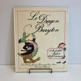 Le Dragon-baryton et la petite Sylvie trop serieuse