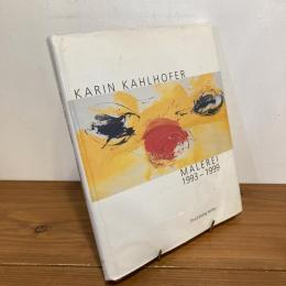 KARIN KAHLHOFER MALEREI 1993-1999
